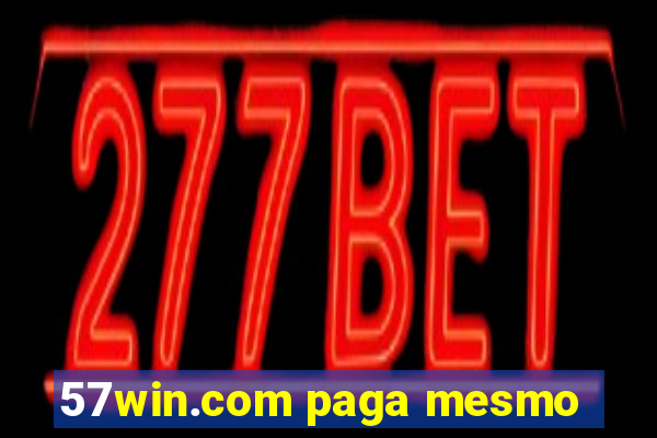 57win.com paga mesmo